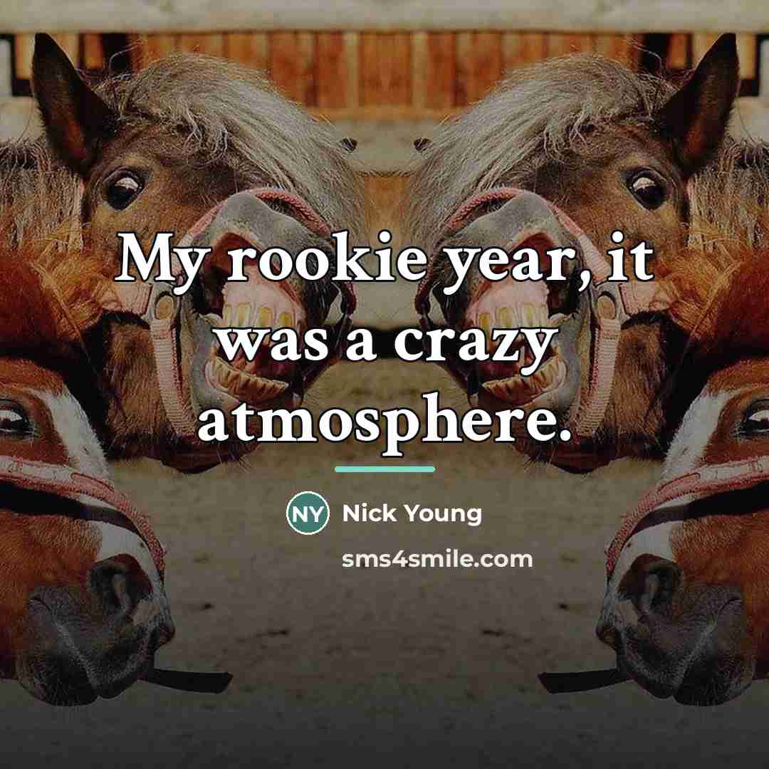 “My rookie year, it was a crazy atmosphere.…” quote by Nick Young