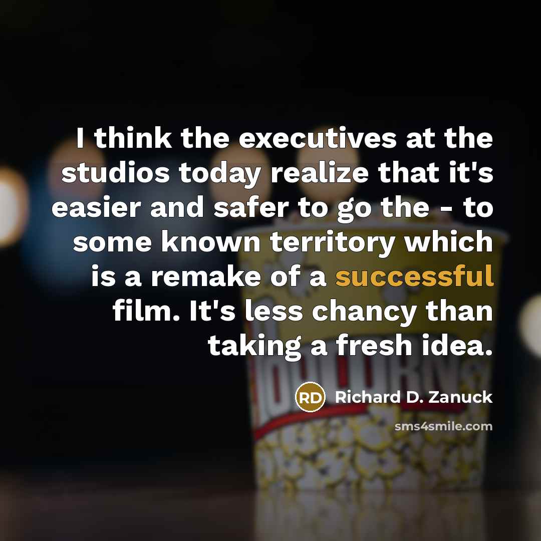 “I think the executives at the studios today realize that…” quote by Richard D. Zanuck