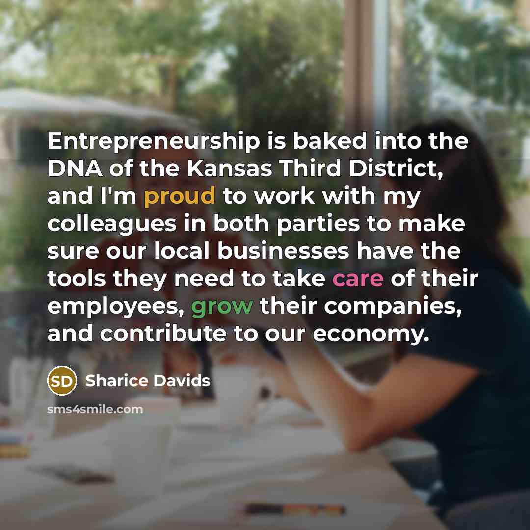 “Entrepreneurship is baked into the DNA of the Kansas Third…” quote by Sharice Davids