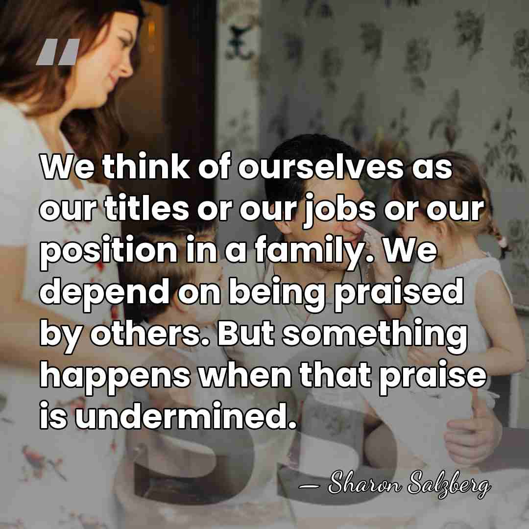 We think of ourselves as our titles or our jobs or our&hellip; - Sharon Salzberg