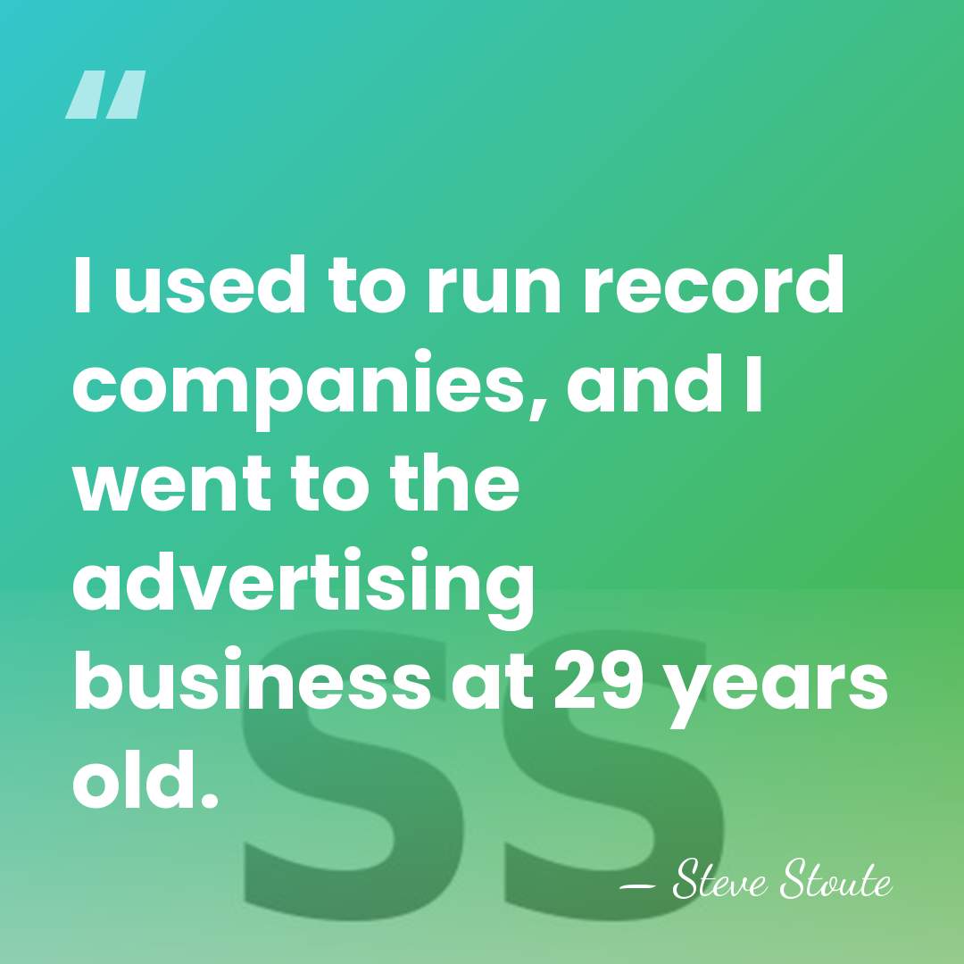I used to run record companies, and I went to the advertising&hellip; - Steve Stoute