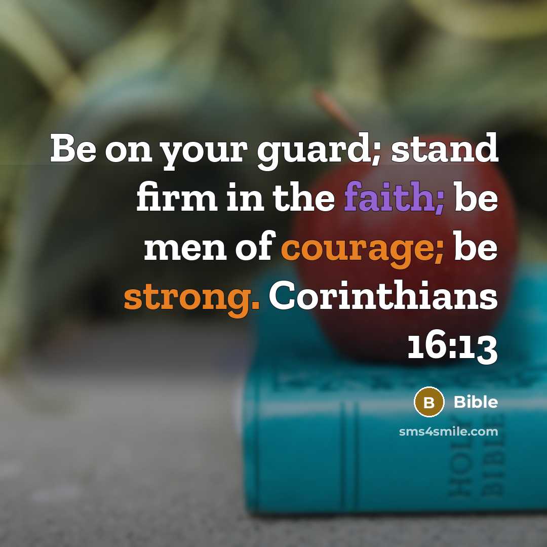 “Be on your guard; stand firm in the faith; be…” quote by Bible