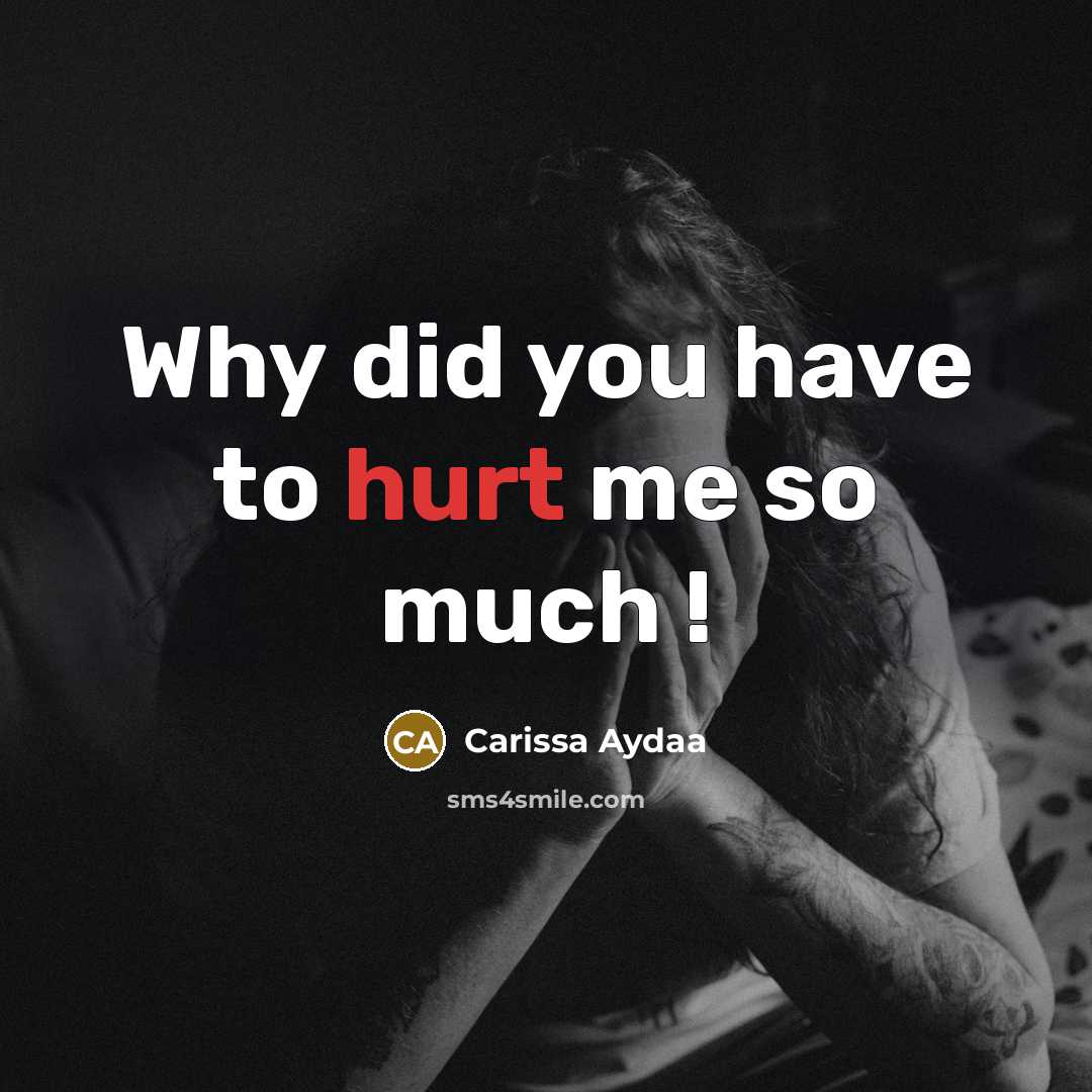 “Why did you have to hurt me so much !…” quote by Carissa Aydaa