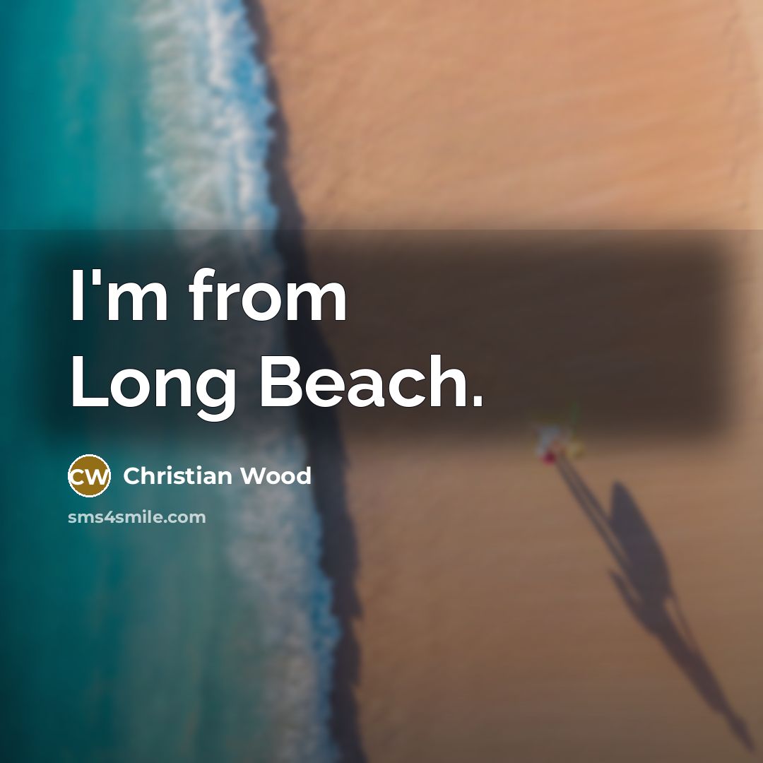 “I'm from Long Beach.…” quote by Christian Wood