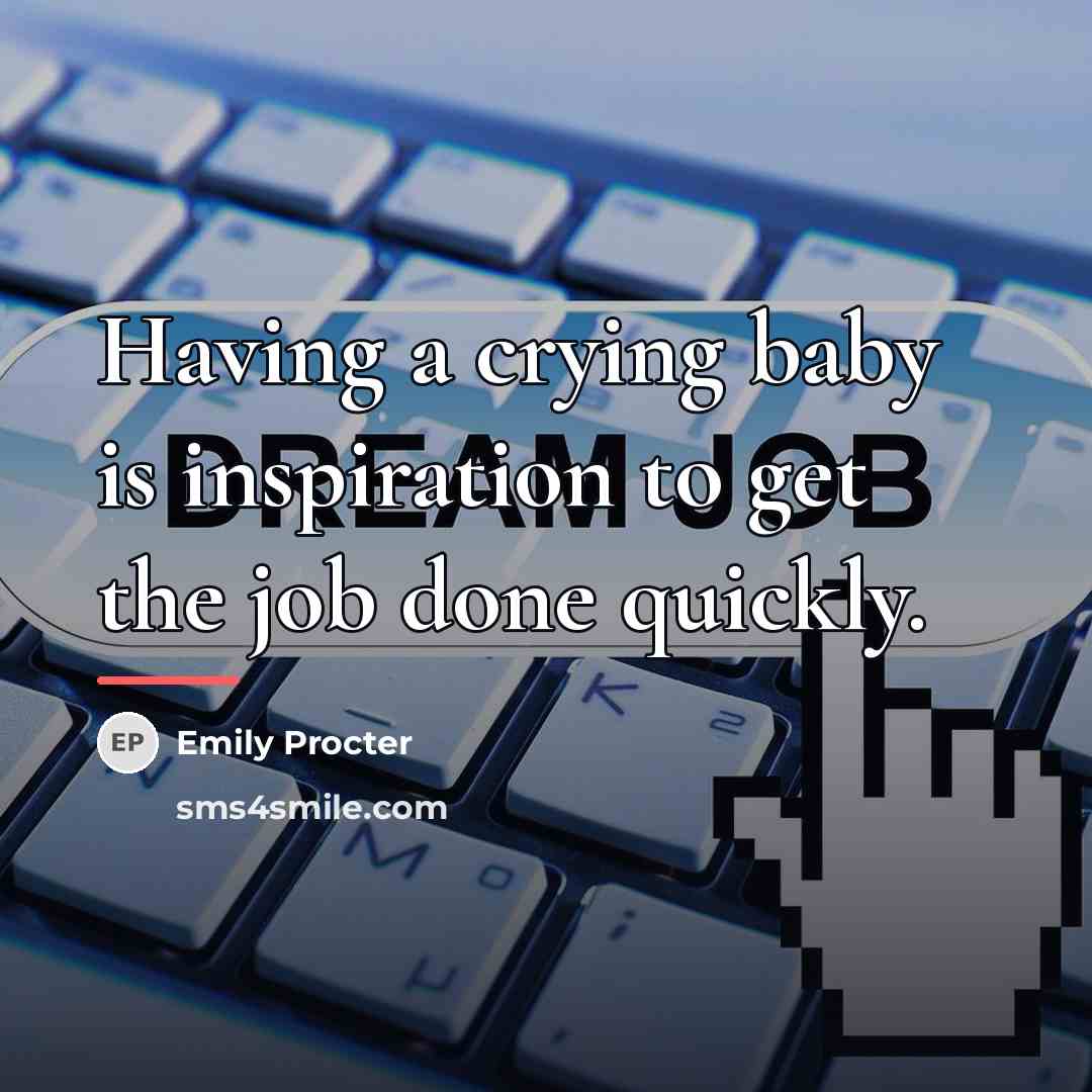 “Having a crying baby is inspiration to get the job…” quote by Emily Procter