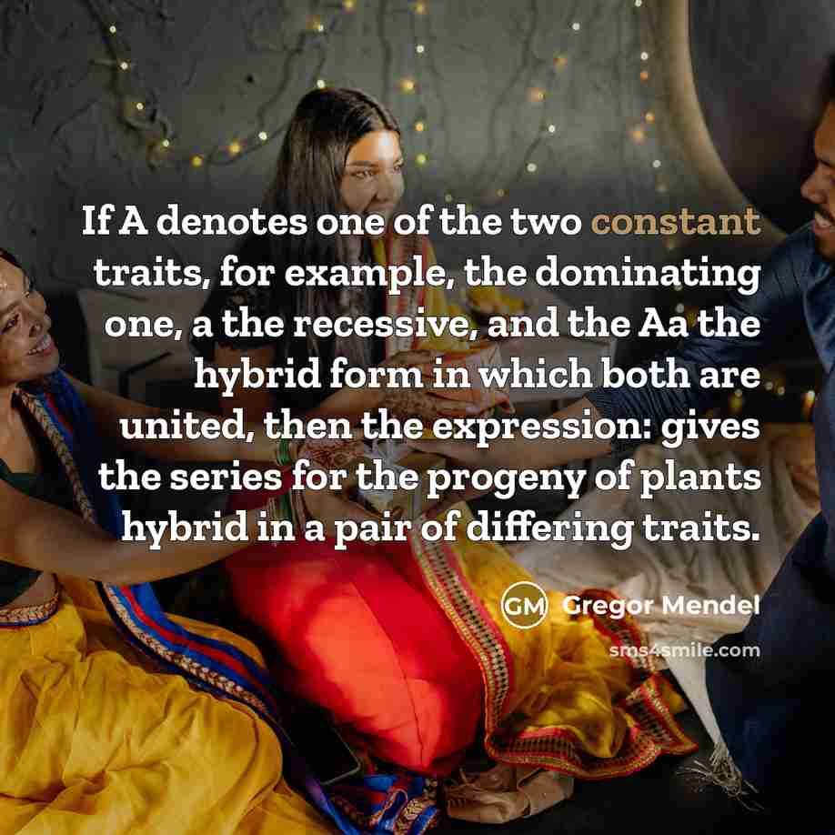 “If A denotes one of the two constant traits, for…” quote by Gregor Mendel