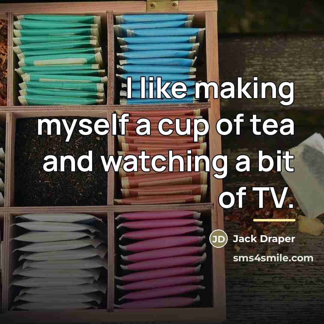 “I like making myself a cup of tea and watching…” quote by Jack Draper