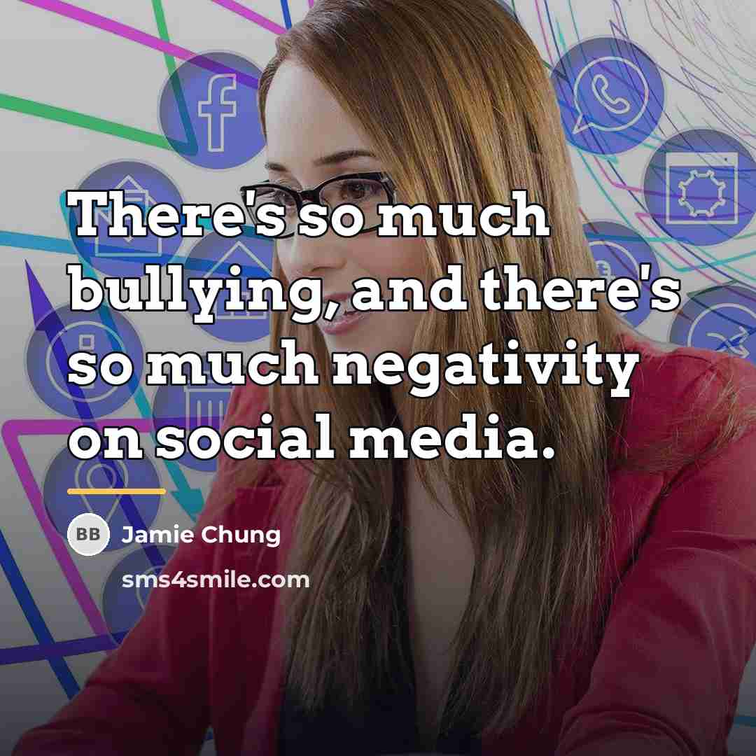 “There's so much bullying, and there's so much negativity on…” quote by Jamie Chung