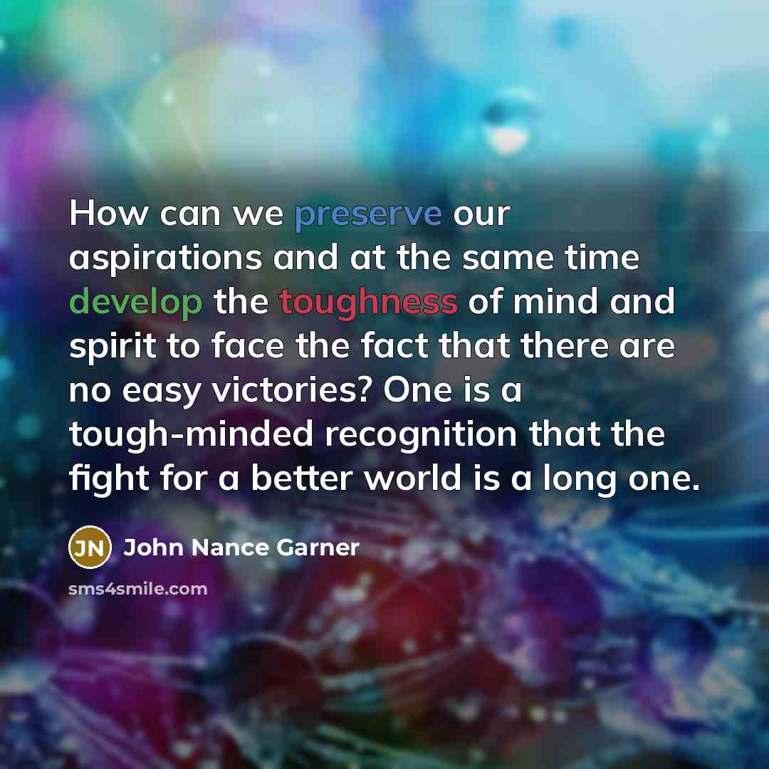 “How can we preserve our aspirations and at the same…” quote by John Nance Garner