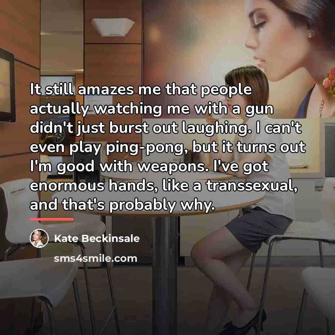 “It still amazes me that people actually watching me with…” quote by Kate Beckinsale