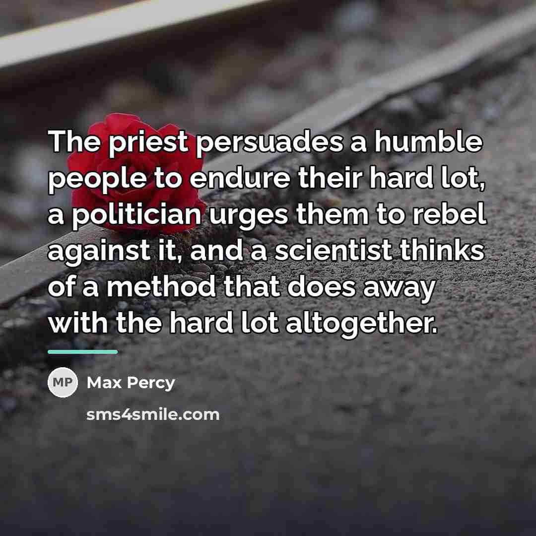“The priest persuades a humble people to endure their hard…” quote by Max Percy