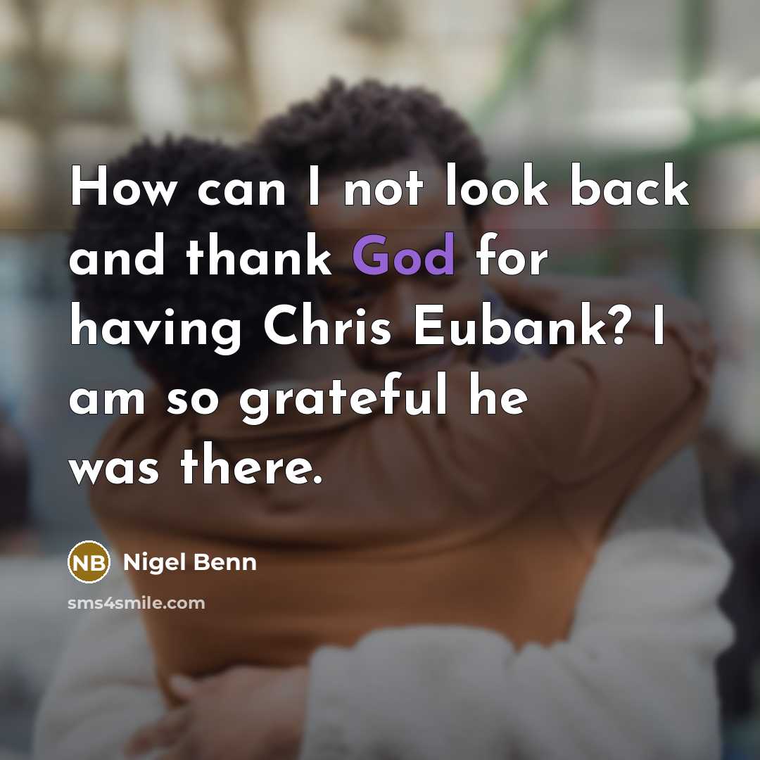 “How can I not look back and thank God for…” quote by Nigel Benn