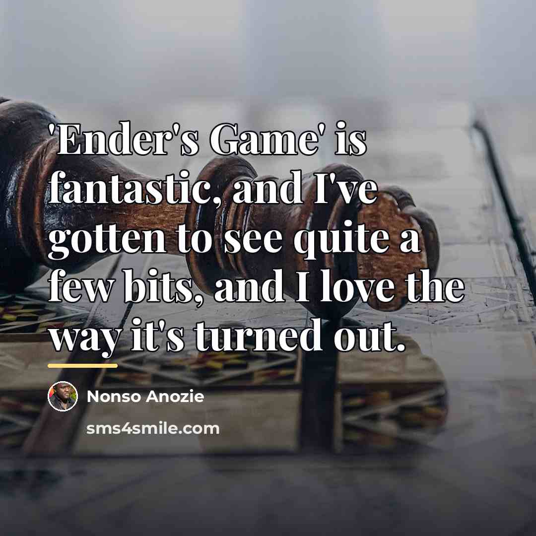 “'Ender's Game' is fantastic, and I've gotten to see quite…” quote by Nonso Anozie