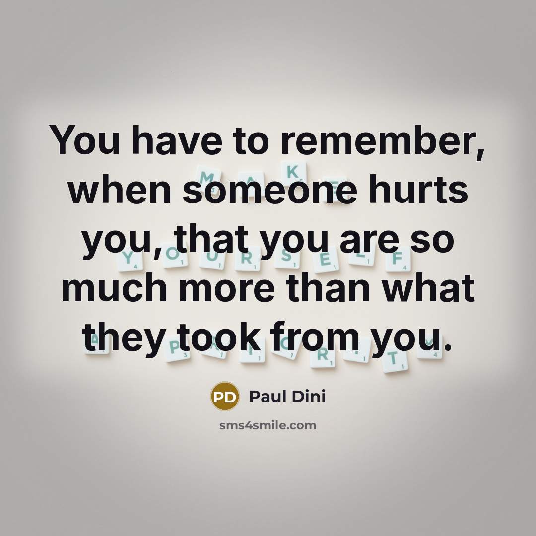 “You have to remember, when someone hurts you, that you…” quote by Paul Dini
