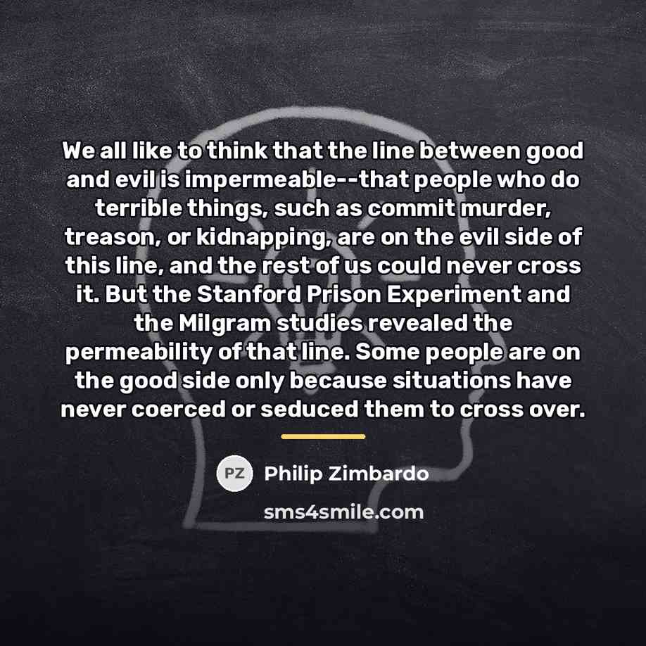 “We all like to think that the line between good…” quote by Philip Zimbardo