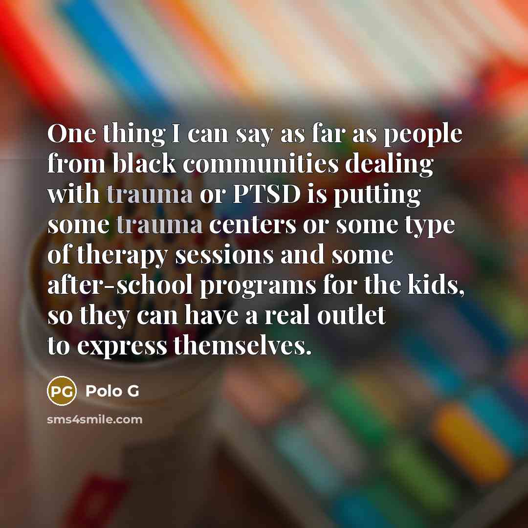 “One thing I can say as far as people from…” quote by Polo G