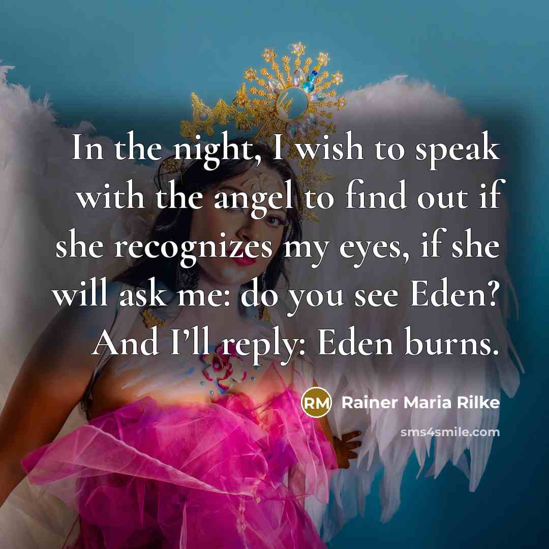 “In the night, I wish to speak with the angel…” quote by Rainer Maria Rilke