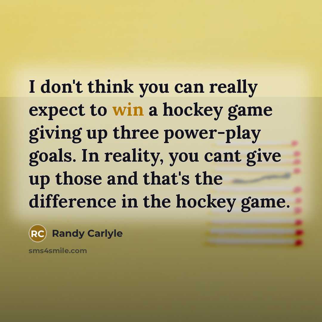 “I don't think you can really expect to win a…” quote by Randy Carlyle
