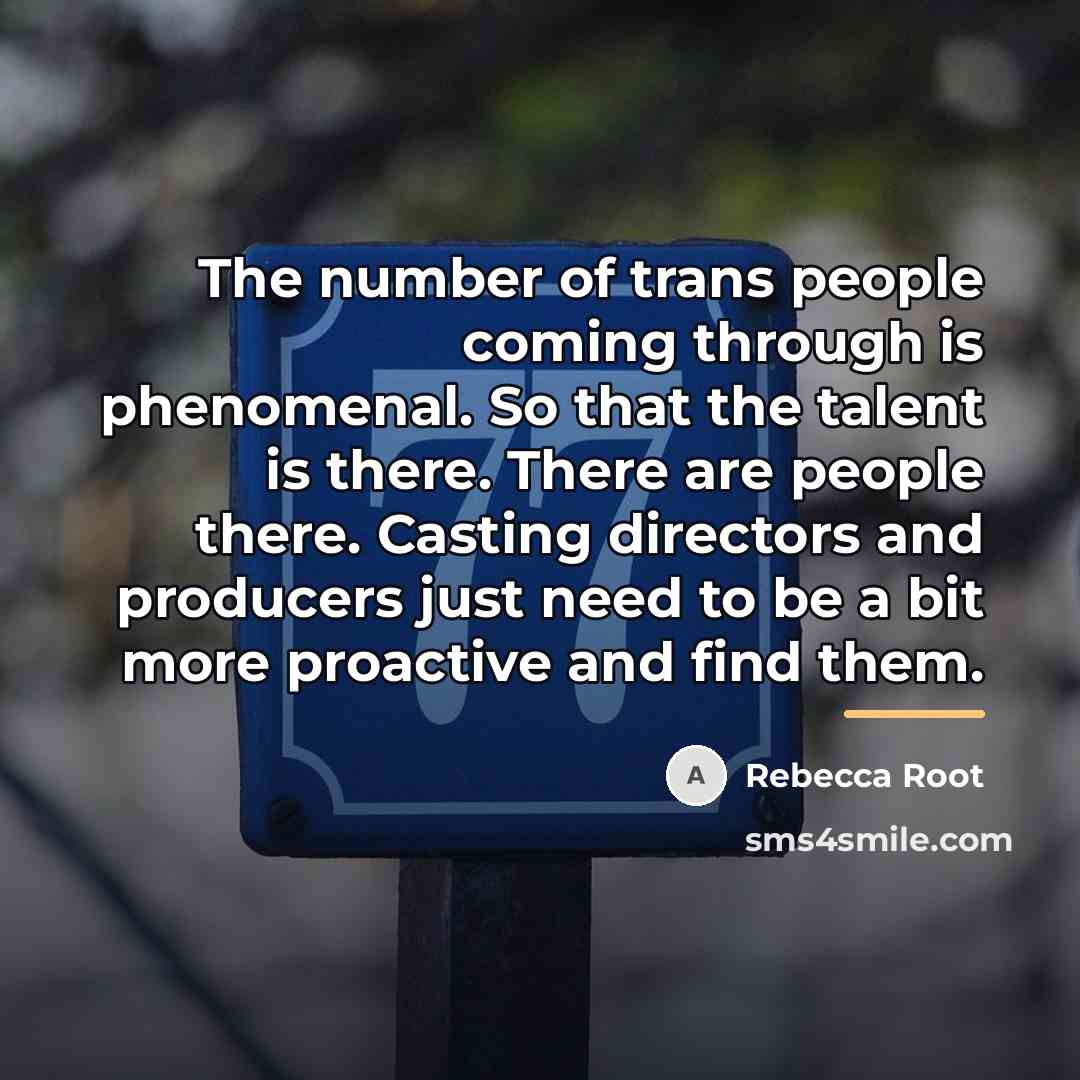 “The number of trans people coming through is phenomenal. So…” quote by Rebecca Root