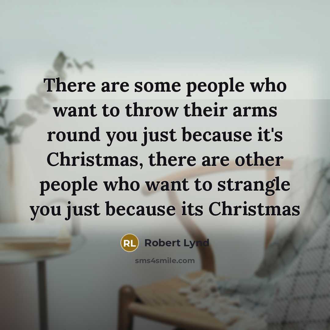 “There are some people who want to throw their arms…” quote by Robert Lynd