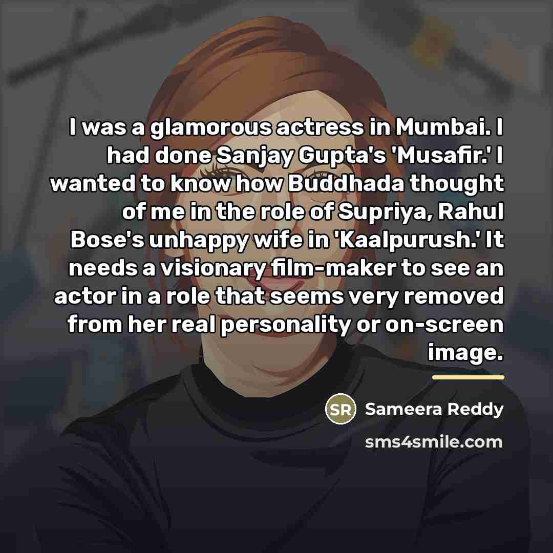“I was a glamorous actress in Mumbai. I had done…” quote by Sameera Reddy