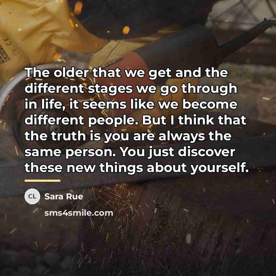 “The older that we get and the different stages we…” quote by Sara Rue