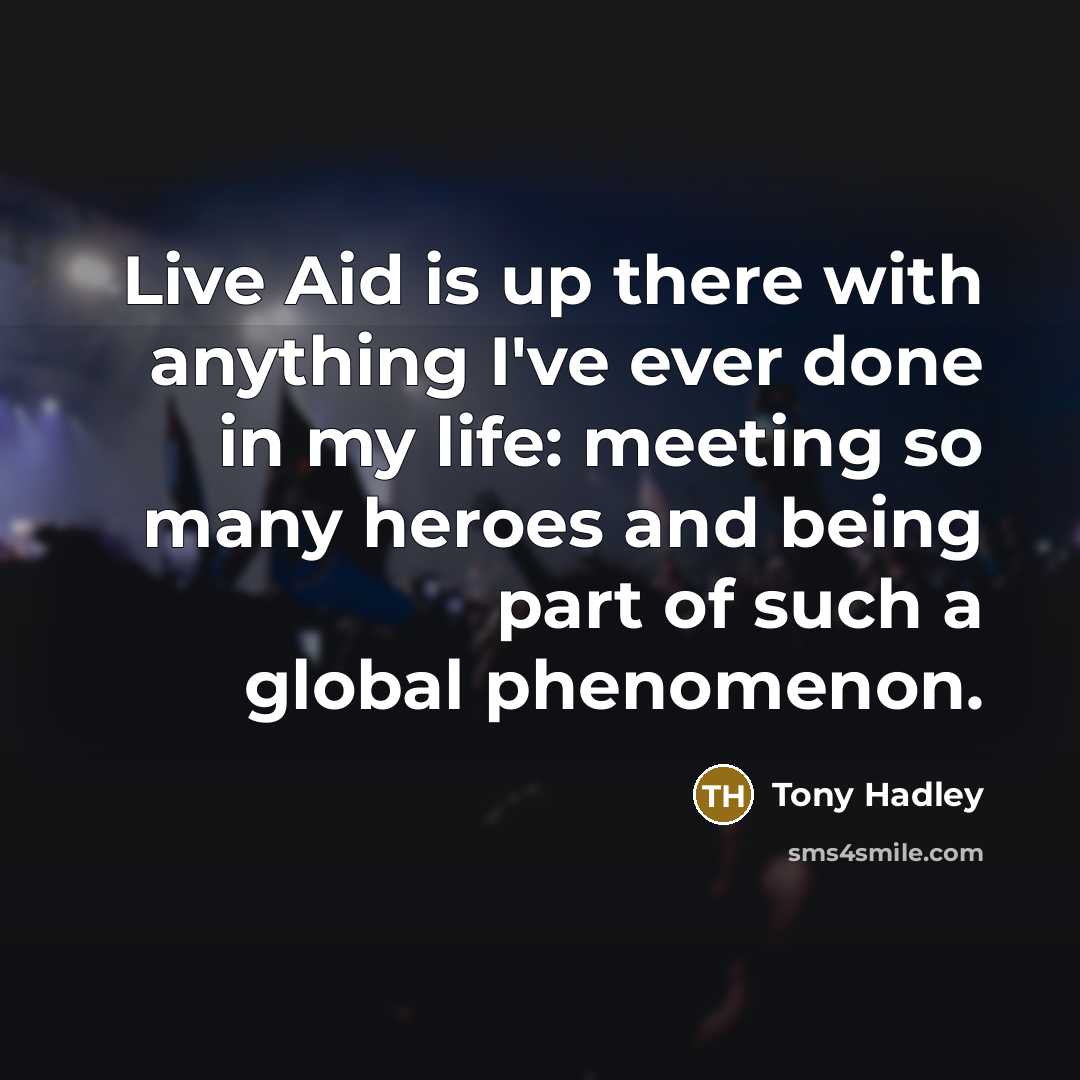 “Live Aid is up there with anything I've ever done…” quote by Tony Hadley