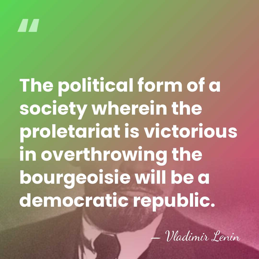 The political form of a society wherein the proletariat is victorious in&hellip; - Vladimir Lenin