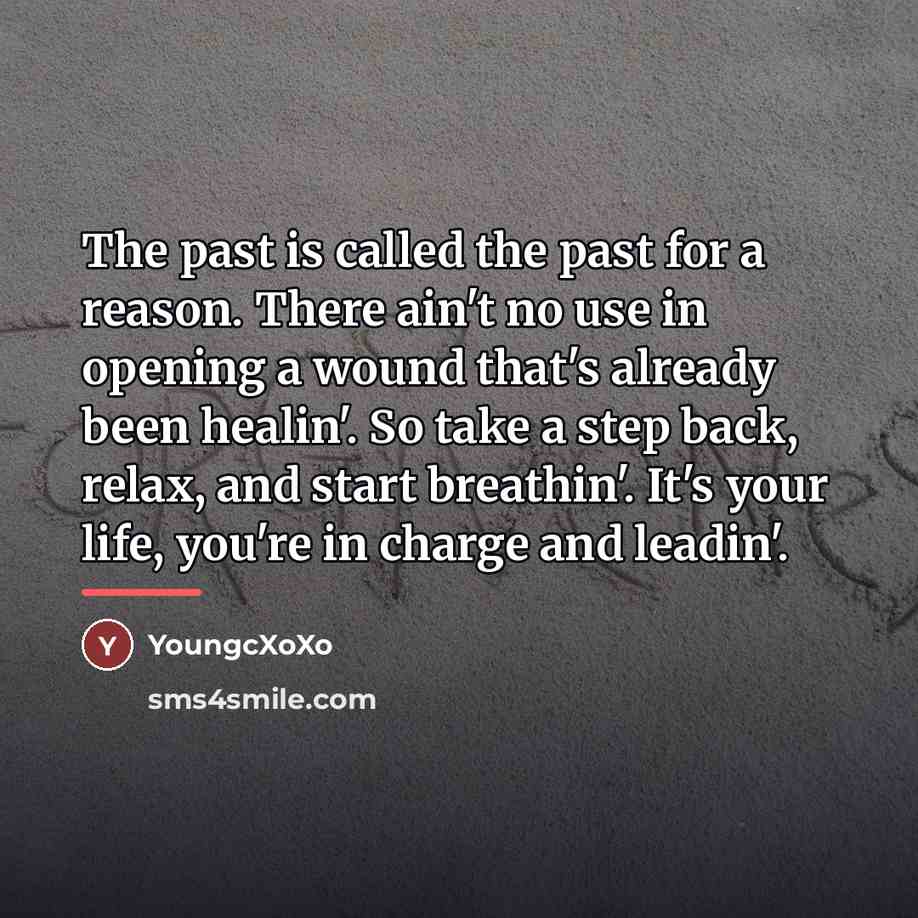 “The past is called the past for a reason. There…” quote by Youngcxoxo