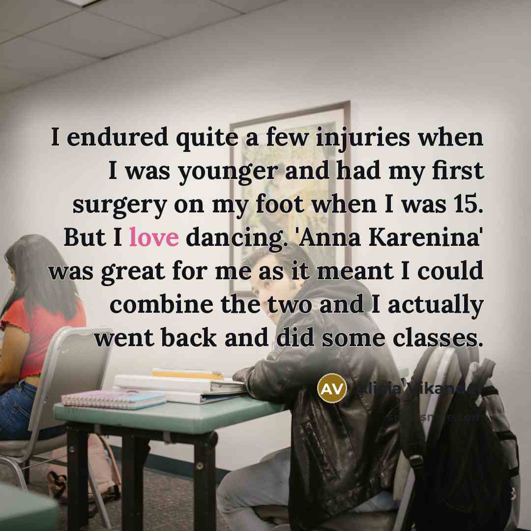 “I endured quite a few injuries when I was younger…” quote by Alicia Vikander