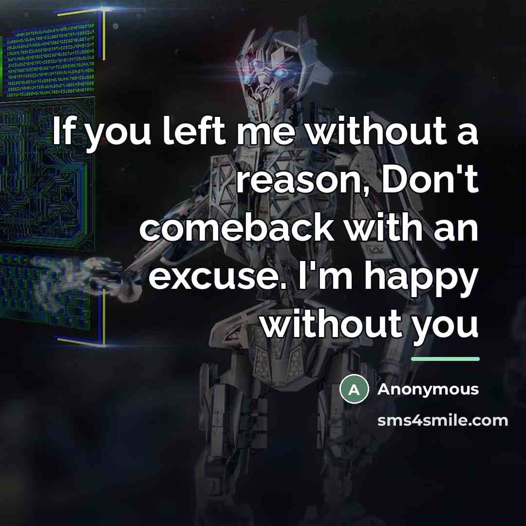 “If you left me without a reason, Don't comeback with…” quote by Anonymous