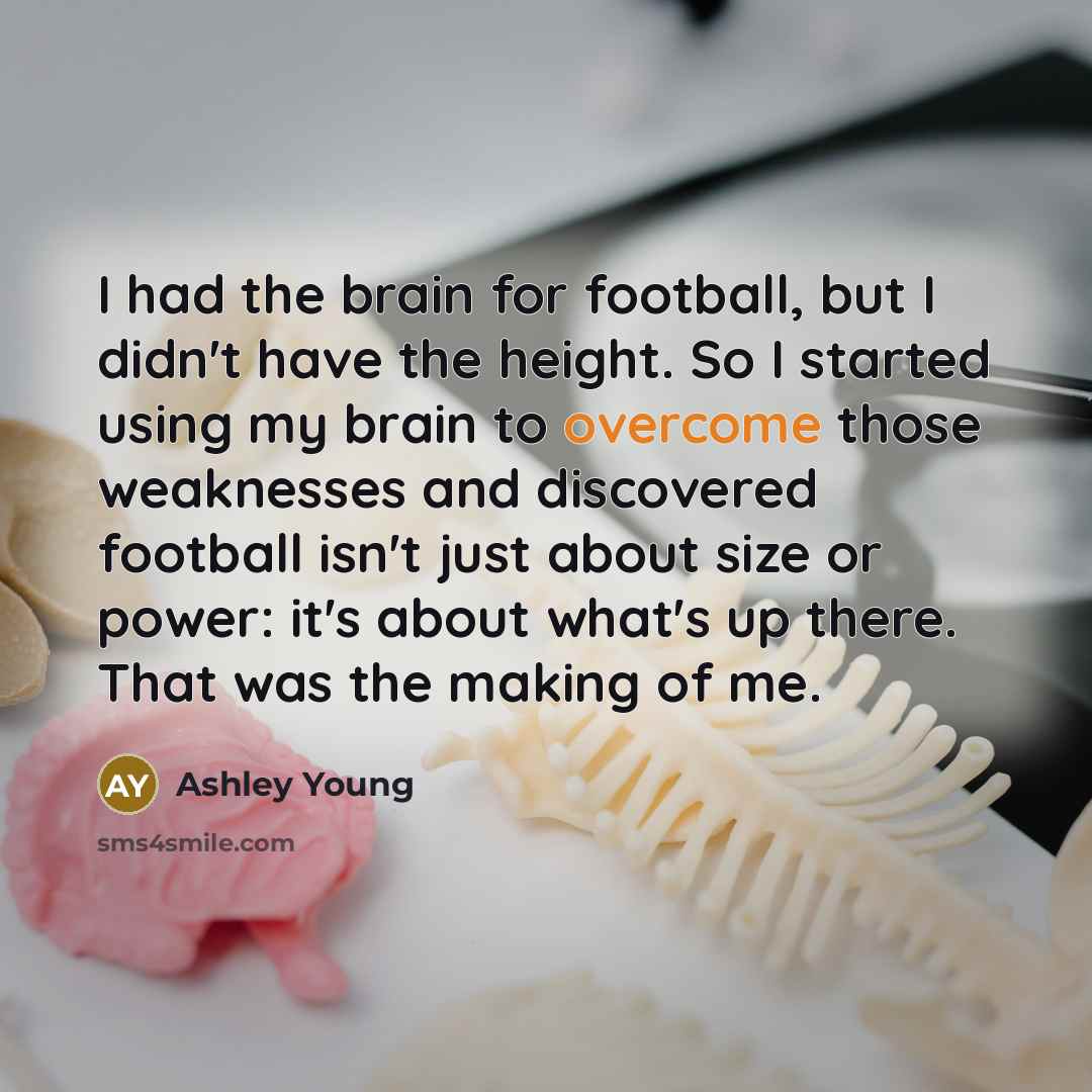 “I had the brain for football, but I didn't have…” quote by Ashley Young