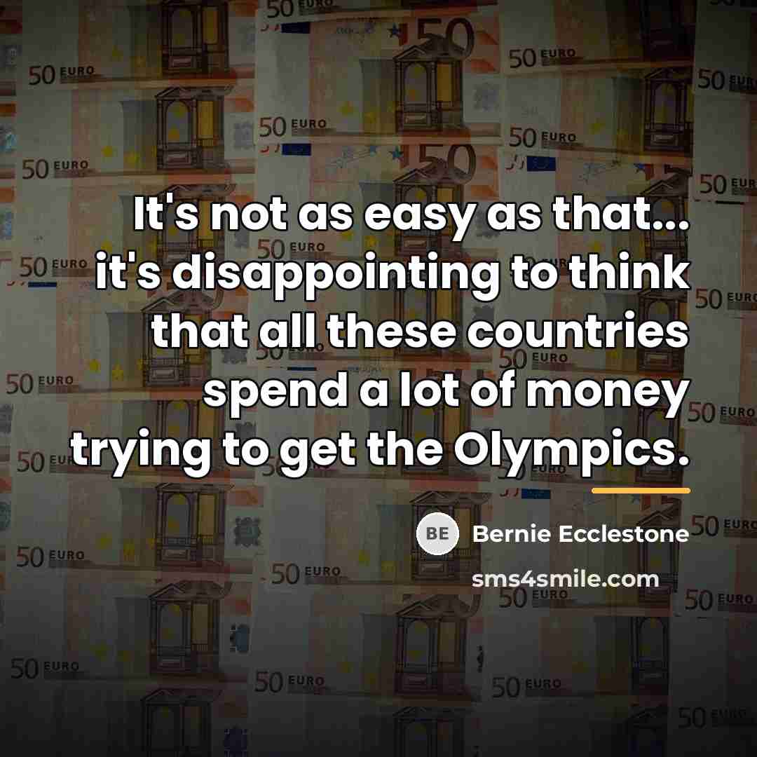 “It's not as easy as that... it's disappointing to think…” quote by Bernie Ecclestone