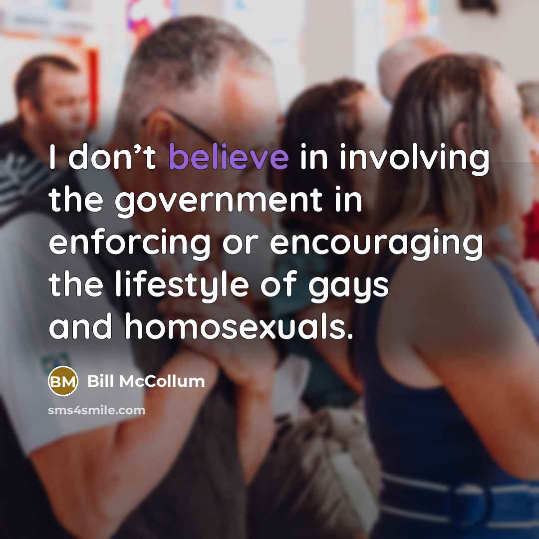 “I don’t believe in involving the government in enforcing or…” quote by Bill McCollum