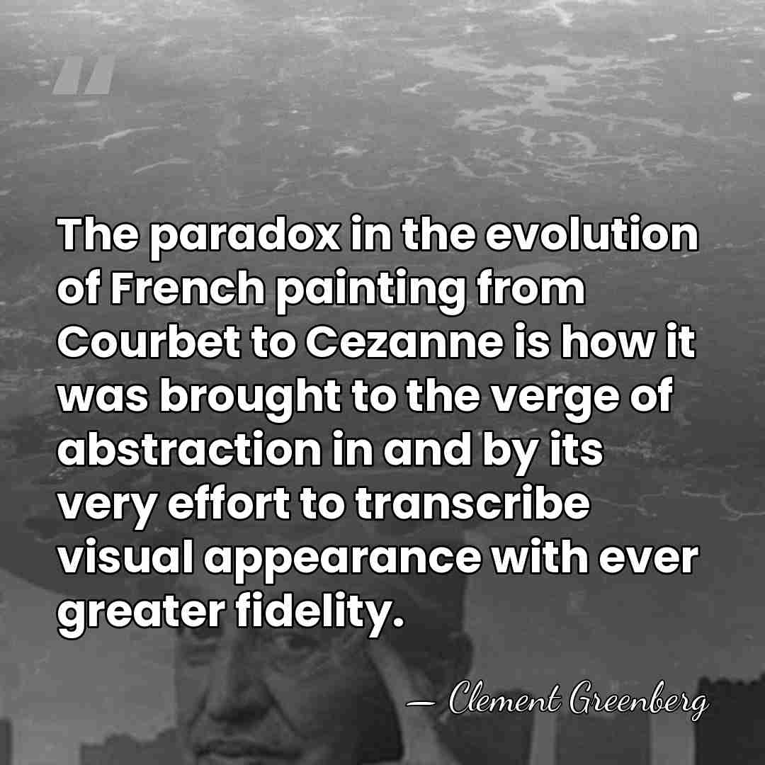 The paradox in the evolution of French painting from Courbet to Cezanne&hellip; - Clement Greenberg