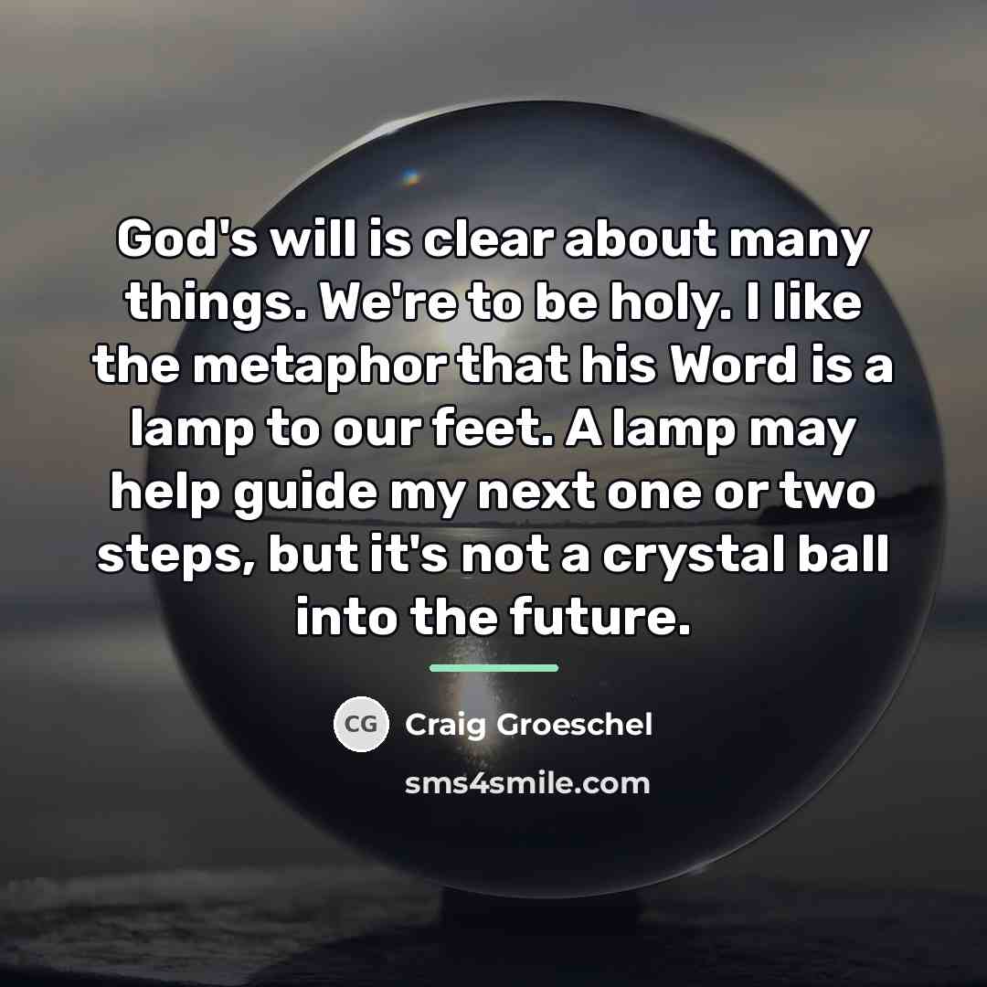 “God's will is clear about many things. We're to be…” quote by Craig Groeschel