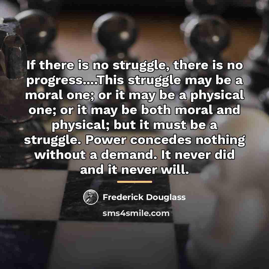 “If there is no struggle, there is no progress....This struggle…” quote by Frederick Douglass