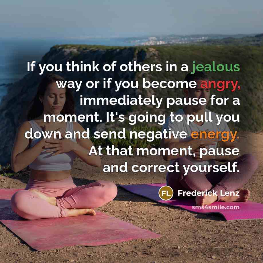 “If you think of others in a jealous way or…” quote by Frederick Lenz