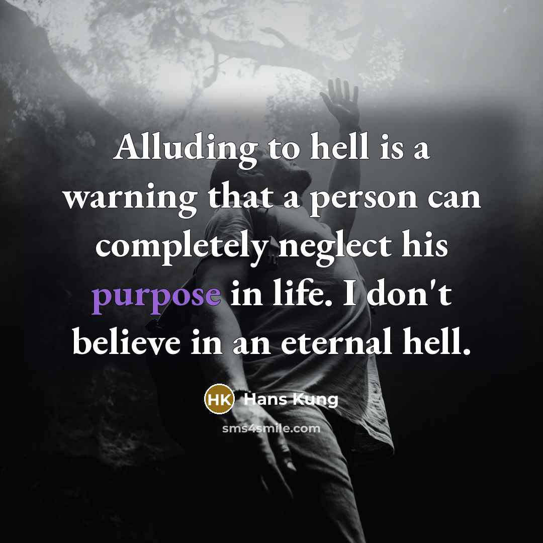 “Alluding to hell is a warning that a person can…” quote by Hans Kung