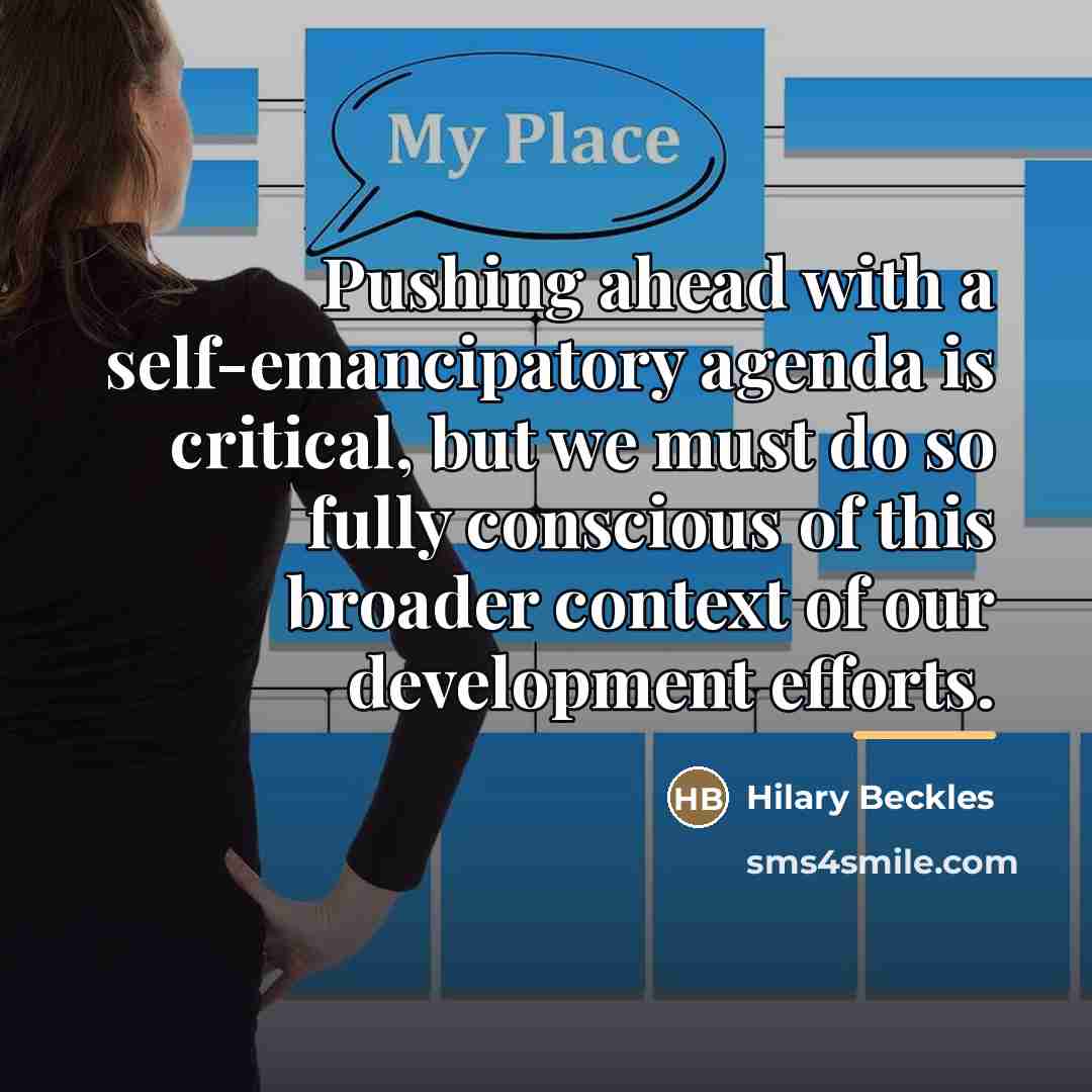 “Pushing ahead with a self-emancipatory agenda is critical, but we…” quote by Hilary Beckles