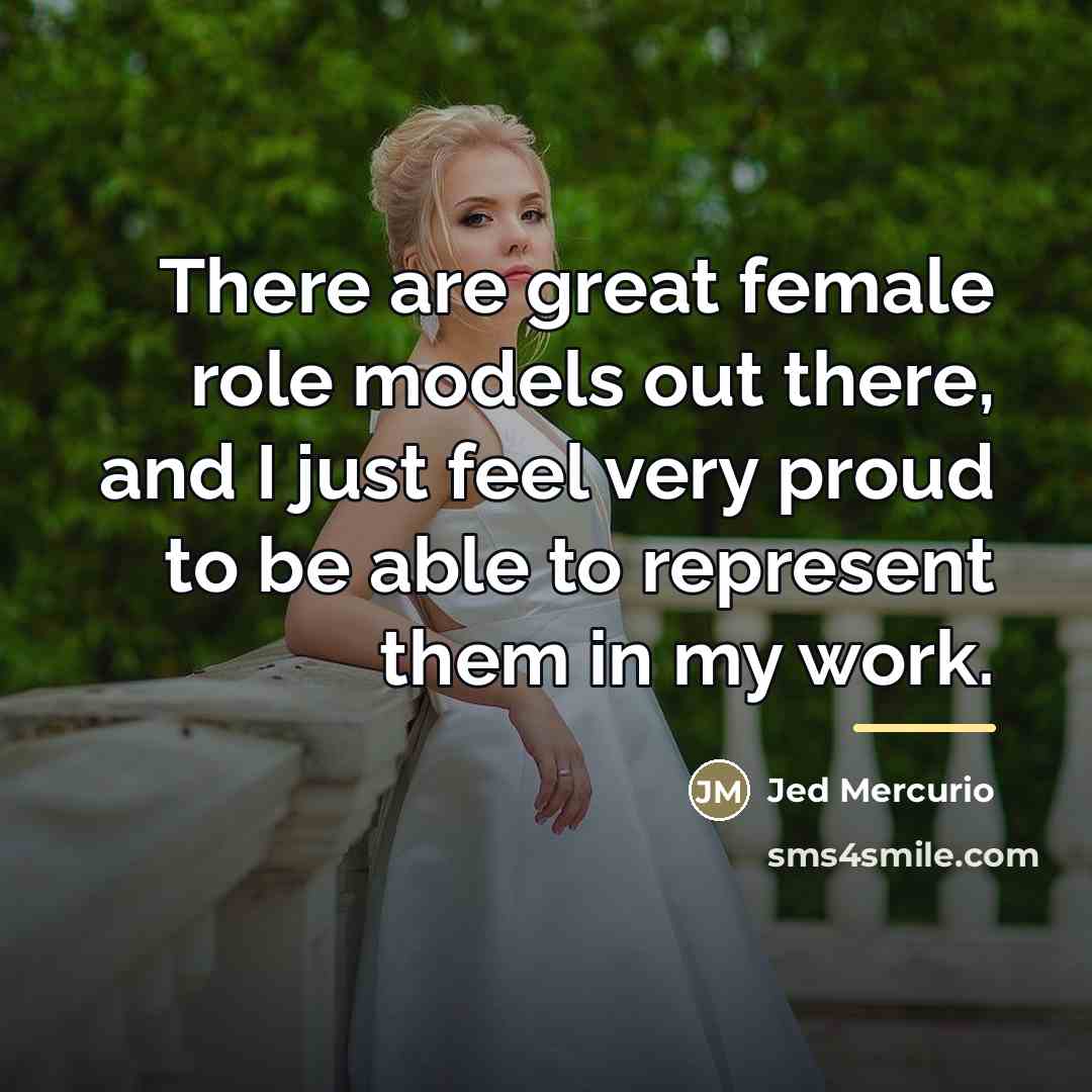 “There are great female role models out there, and I…” quote by Jed Mercurio