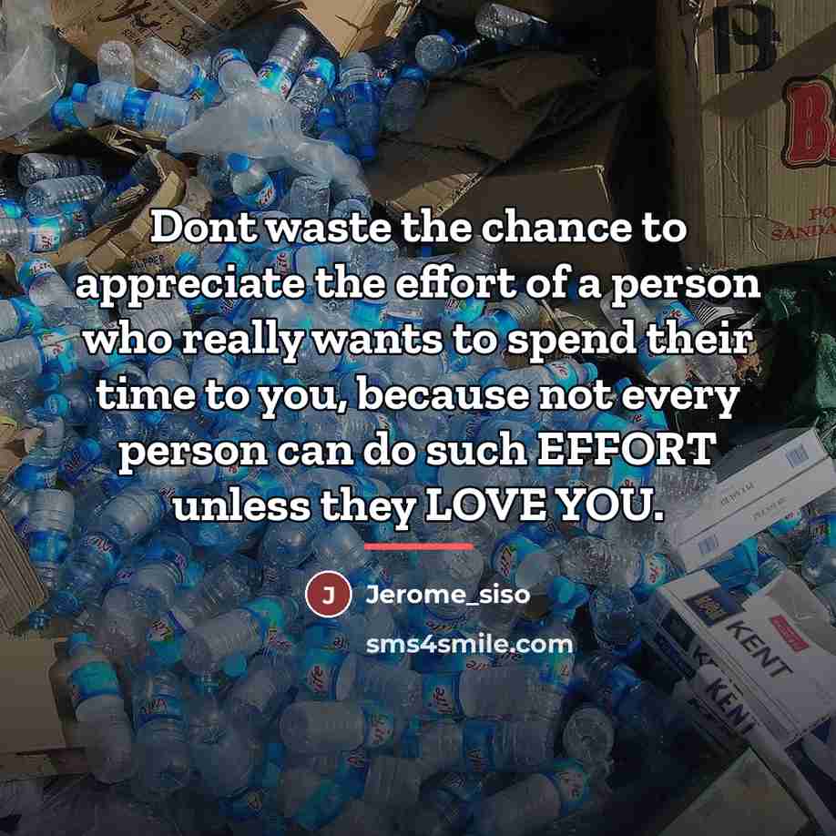 “Dont waste the chance to appreciate the effort of a…” quote by Jerome_siso