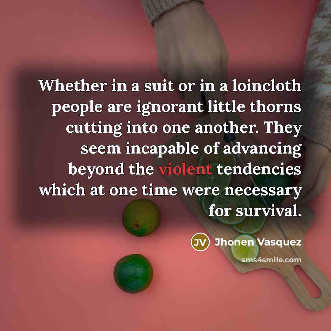 “Whether in a suit or in a loincloth people are…” quote by Jhonen Vasquez