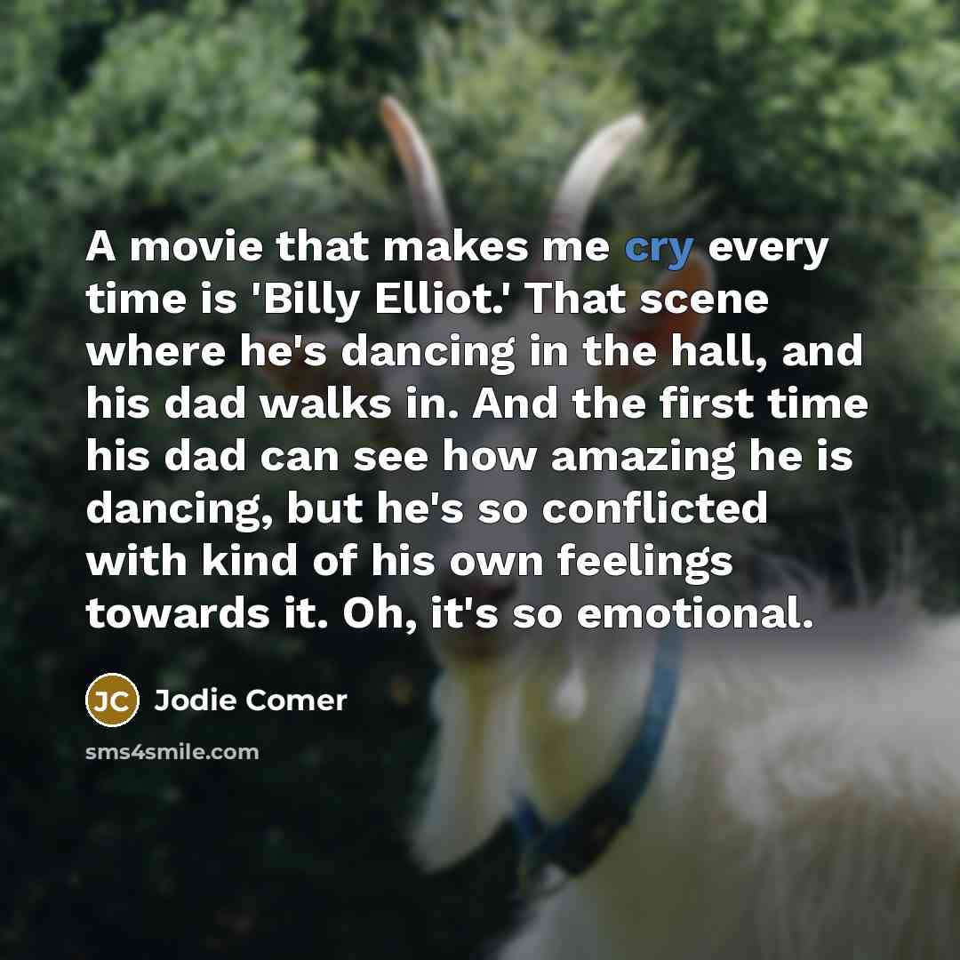 “A movie that makes me cry every time is 'Billy…” quote by Jodie Comer