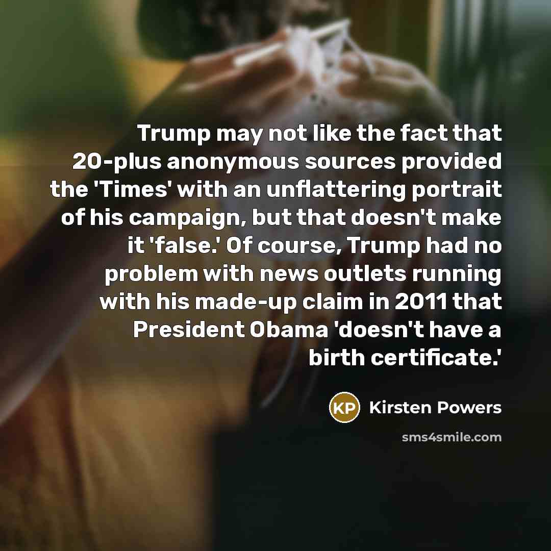 “Trump may not like the fact that 20-plus anonymous sources…” quote by Kirsten Powers