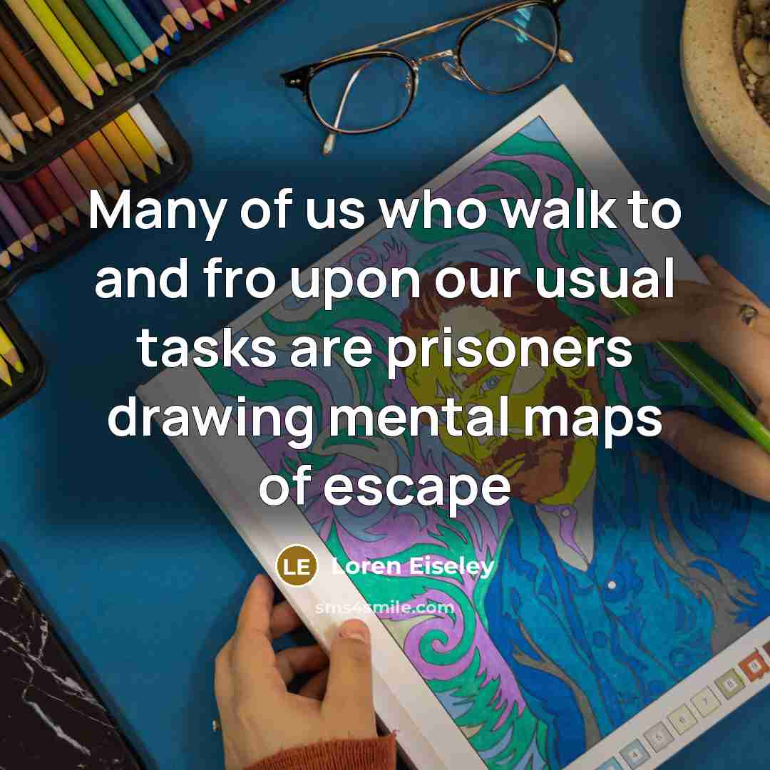 “Many of us who walk to and fro upon our…” quote by Loren Eiseley