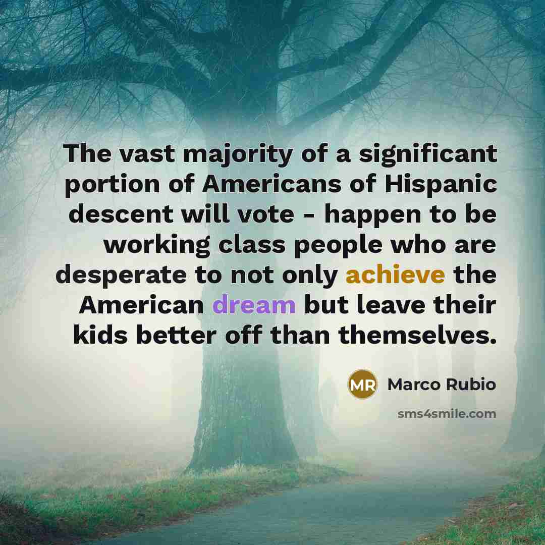 “The vast majority of a significant portion of Americans of…” quote by Marco Rubio