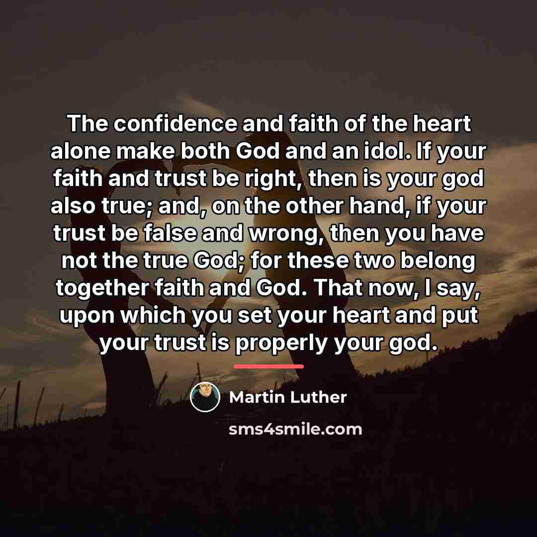 “The confidence and faith of the heart alone make both…” quote by Martin Luther