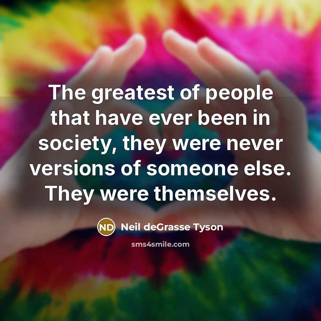 “The greatest of people that have ever been in society,…” quote by Neil deGrasse Tyson