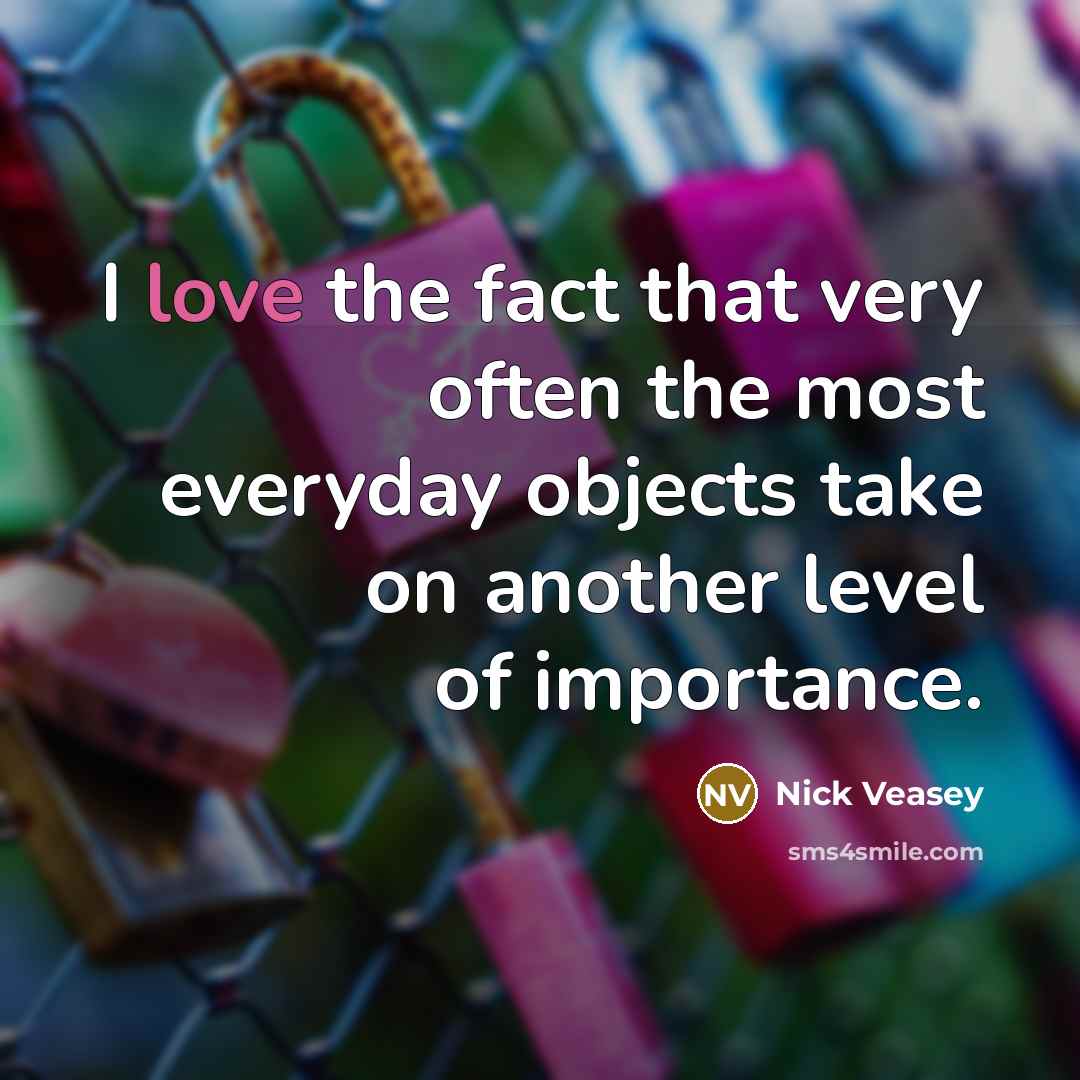 “I love the fact that very often the most everyday…” quote by Nick Veasey